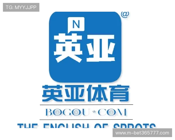 英亚体育365娱乐赛事直播频道全面覆盖与精彩推荐 英亚体育365娱乐赛事直播频道全面覆盖与精彩推荐